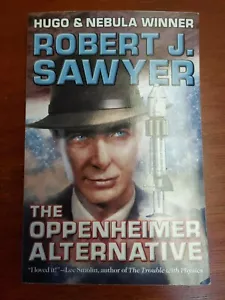 Die Oppenheimer Alternative von Robert J. Sawyer (2020, Handelstaschenbuch) - Bild 1 von 3