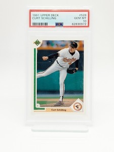 1991 Upper Deck #528 CURT SCHILLING Baltimore Orioles PSA 10 GEM MT 0972
