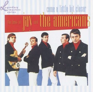 Come a Little Bit Closer: The Best of Jay and The Americans, Jay and The America - Foto 1 di 1
