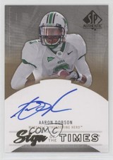 2013 SP Authentic Sign of the Times Aaron Dobson #ST-AD Rookie Auto RC