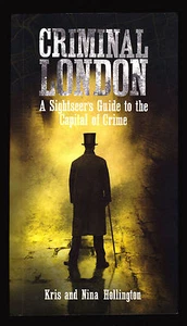 Kris & Nina Hollington, Criminal London, Aurum Press, 2003  - Picture 1 of 3