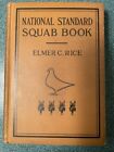 The National Standard Squab Book by Elmer C. Rice (1944, HC) -58th Edition