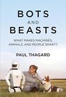 Bots and Beasts: What Makes Machines Animals and People Smart