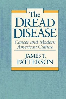 Dread Disease : Cancer and Modern American Culture Paperback Jame - Image 1 of 2