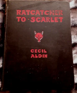 RATCATCHER TO SCARLET BY CECIL ALDIN 1932 2ND EDITION HUNTING BOOK - Picture 1 of 2
