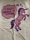 I Don?T Believe In Humans Unicorn Tee Ladies Xl White Pink Purple