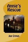 Annie's Rescue: Volume 2 (Annie's Gift). Crews 9781461112921 Free Shipping<|