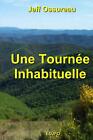 Une Tourne Inhabituelle By Jeff Ossureau (French) Paperback Book