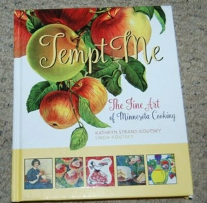 2016 Tempt Me The Fine Art of Minnesota Cooking Koutsky Recipes Cookbook SIGNED  - Picture 1 of 6