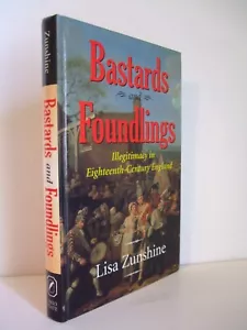 Bastards and Foundlings: Illegitimacy in Eighteenth-Century England by Zunshine - Imagen 1 de 3