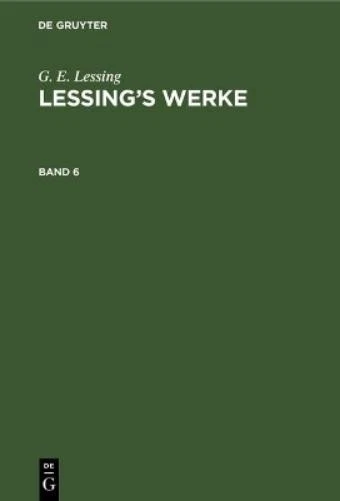 G E Lessing G. E. Lessing: Lessing's Werke. Band 6 (Hardback) - Image 1 of 1