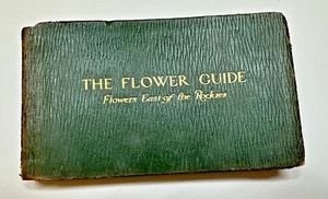 Reed Chester A / Flower Guide Flowers East of the Rockies 1916 2nd Edition - Picture 1 of 8