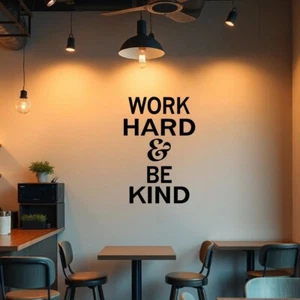 Work Hard & Be Kind Vinyl Decal Sticker for Wall Door Mirror Bedroom Lounge Car - Picture 1 of 3