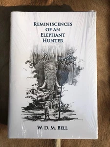 Reminiscences of an Elephant Hunter by Walter Bell Hardcover Safari Press - Picture 1 of 1