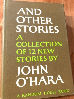 RARE JOHN O'HARA! And Other Stories: Collection of 12 New Stories by John O'Hara - Image 1 of 4