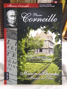 MAISONS D'ÉCRIVAINS, PIERRE CORNEILLE, F. VICAIRE, J.-F. LANGE, 2005 - Picture 1 of 11