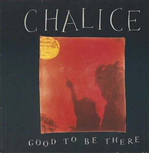 Chalice - Good To Be There (Vinyl LP Ariola ‎-  1984) - Imagen 1 de 5