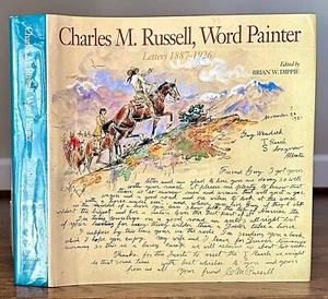 Charles M. Russell, Word Painter: Letters 1887-1926, Edited by Brian W. Dippie - Picture 1 of 1