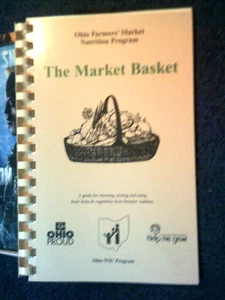 The Market Basket Kochbuch Ohio Farmers' Market Ernährungsprogramm WIC Guide - Bild 1 von 1