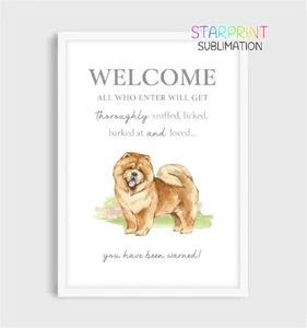 Chow Chow ungerahmtes A4 Bild, "Willkommen" Zitat Druck, Hund Wandbild, lustiges Geschenk - Bild 1 von 1