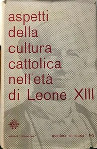ROSSINI,a cura, ASPETTI DELLA CULTURA CATTOLICA NELL'ETA' DI LEONE XIII, 5 lune - Foto 1 di 1