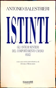 Antonio Balestrieri, Istinti. Gli antichi sentieri del..., Ed. Guaraldi, 1995 - Picture 1 of 1