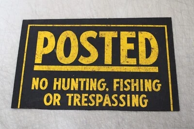 VINTAGE POSTED NO HUNTING FISHING OR TRESPASSING SIGN ON TAR PAPER  NOS - Image 1 of 4