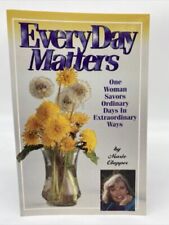 Every Day Matters : One Woman Savors... by Marie Clapper (1996, Paperback)
