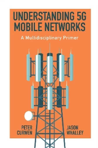 Peter Curwen Jason Whalle Understanding 5G Mobile Network (Hardback) (US IMPORT) - Image 1 of 1