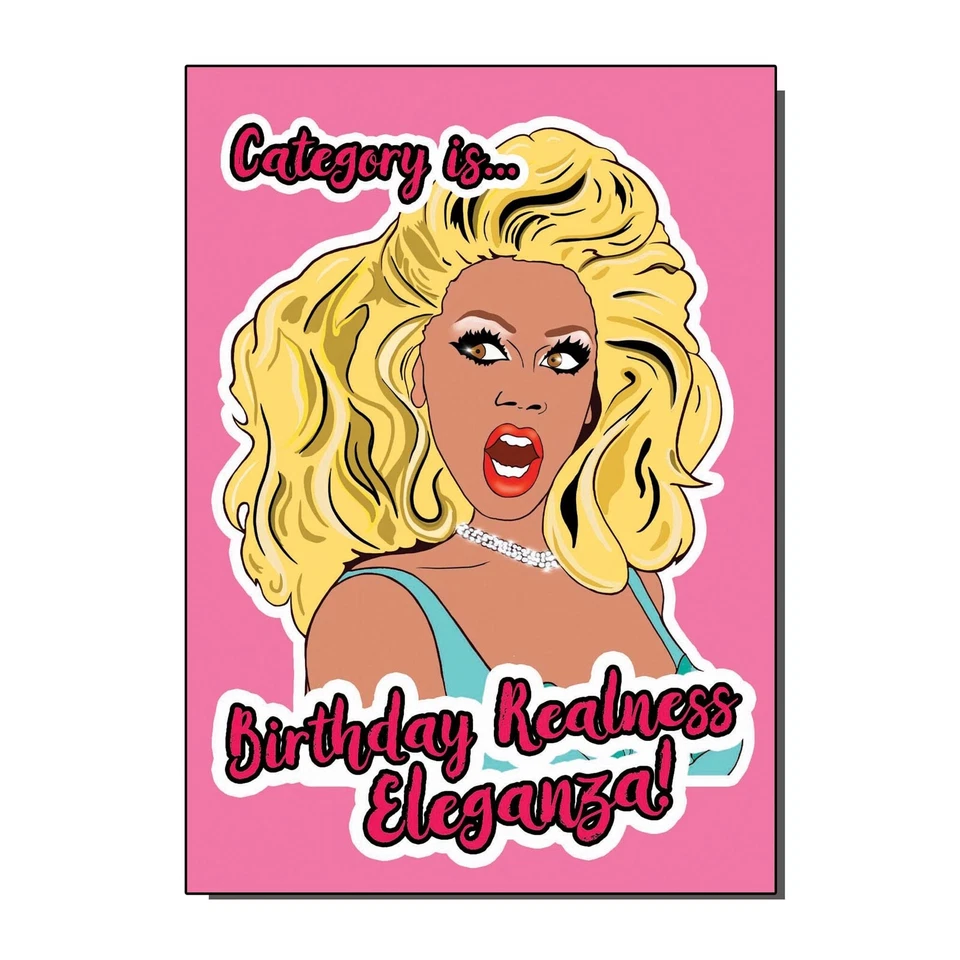 RuPaul Drag Race Queen Greetings Birthday Realness Eleganza Day Card