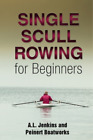 Al Jenkins Single Scull Rowing For Beginners (Paperback)