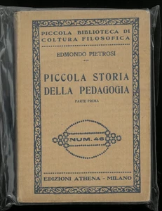 Piccola storia della pedagogia Edmondo Pietrosi  Edizioni Athena 1928 2 volumi - Picture 1 of 2