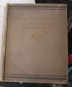 Antik 1897 Robert Edward Lee Soldat Bürger Christian Patriot HB Buch - Bild 1 von 15