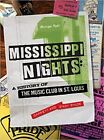 Mississippi Nights: A History of The Music Club in St. Louis HARDCOVER – 2022...