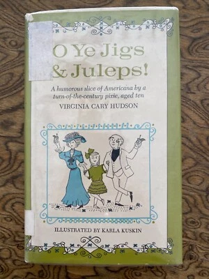 O Ye Jigs & Juleps by Virginia Cary Hudson 1973 HC Illustrated - Image 1 of 4