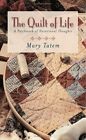The Quilt of Life: A Patchwork of Devotional Thoughts by Mary Tatem 