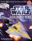 Star Wars Folded Flyers: Make 30 Paper Starfighters (Klutz) by Pat Murphy
