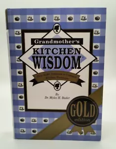 Vintage 1998, "Grandmother's Kitchen Wisdom" Gold Edition Hardcover Cookbook - Foto 1 di 9