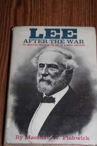 Lee after the War by Marshall William Fishwick HCDJ - Picture 1 of 1