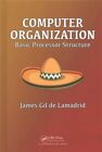 Computer Organization : Basic Processor Structure, Hardcover by De Lamadrid, ...