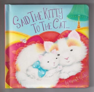 Said The Kitty To The Cat by Vincent Spada (Board Book: Children's Picture Book - Imagen 1 de 2