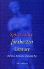 Spirituality for the 21st Century: Christian Living... by Collins, Pat Paperback