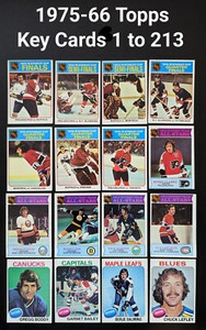 1975-76 Topps Hockey, U-Pick 1 to 213.  Key Cards. Cards Range from Mid To High.