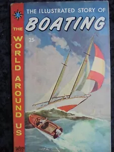 THE WORLD AROUND US #22 1960 BOATING SILVER AGE MORROW ART! - Picture 1 of 2