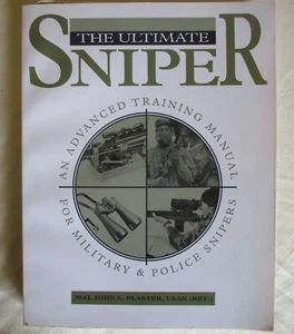 The Ultimate Sniper By Maj. John L Plaster: An Advanced Training Manual - Picture 1 of 5