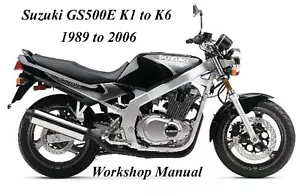 SUZUKI GS500E 1989 to 2006 K1 to K6 WORKSHOP MANUAL - PDF Files - Foto 1 di 2