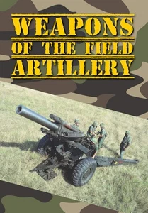 Weapons of the Field Artillery (DVD) - Picture 1 of 1