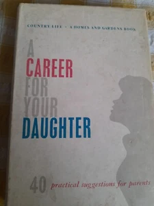 A Career For Your Daughter Hardback Book 1959 Edition - Picture 1 of 7