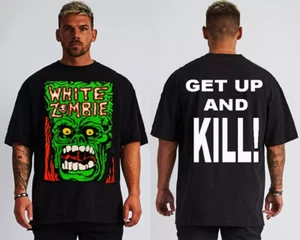 WHITE ZOMBIE BAND GET UP AND KILL MEN WOMEN T Shirt Full Size S-5XL - Picture 1 of 3