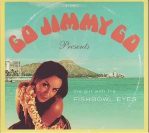 Go Jimmy Go - Girl with the fishbowl ey (CD) - Foto 1 di 1